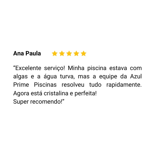Avaliação de um cliente da Azul Prime Piscinas