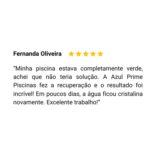 Avaliação de um cliente da Azul Prime Piscinas